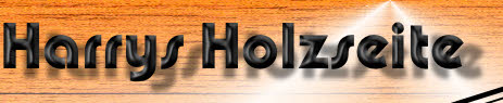 Harrys Holzseite
